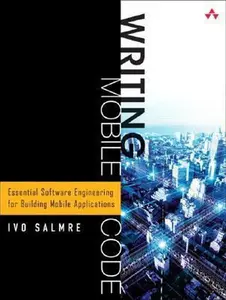 USED-Writing Mobile Code: Essential Software Engineering for Building Mobile Applications: Essential Software Engineering for Building Mobile Ap by Salmre, Ivo (Paperback)