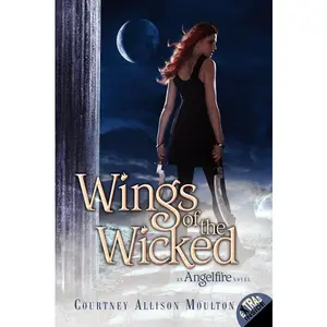 Wings of the Wicked (Angelfire: Volume Number 2) by Courtney Allison Moulton [Paperback Book]
