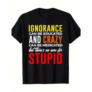 [100% Cotton] 100% Cotton Can't Cure Stupid T-Shirt - Funny Sarcastic Gift for Men & Women, 100% Cotton Fit Short Sleeve Shirt with "Can't Cure Stupid" Print, Casual Round Neck Tee for & Family Matching