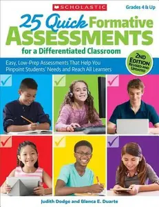 25 Quick Formative Assessments for a Differentiated Classroom, 2nd Edition -- Judith Dodge - Paperback