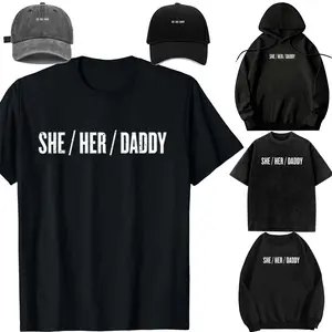 DIY-Unisex-She Her Daddy LGBTQ Pride Funny Pronouns Gay Lesbian T-Shirt