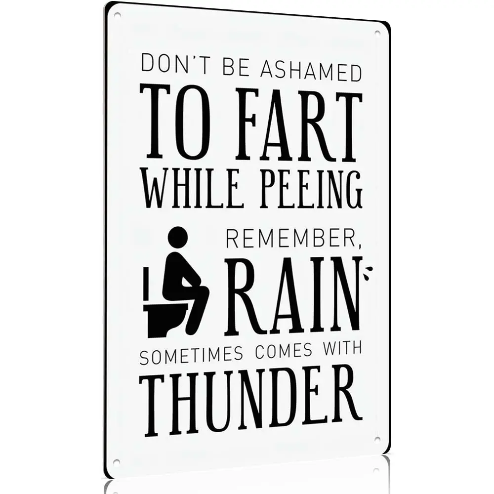 12x8 in Durable Aluminium Metal Plaque Sign - Minimalist Casual Room Accessories, Adult Home Supplies, Humorous Bathroom Wall Decor, Dad's Birthday Gift ("Don't Be Ashamed To Fart While Peeing, Rain Sometimes Comes With Thunder")