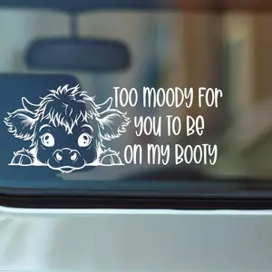 Funny Cow Vinyl Decal, Too Moody For You, Rear Window Sticker, Cute Car Decal