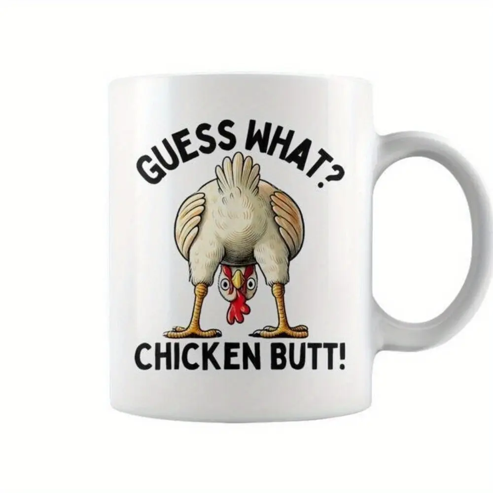 Guess What Chicken Bu-tt Chicken Lover Chicken Meme Coffee Mug 11oz
