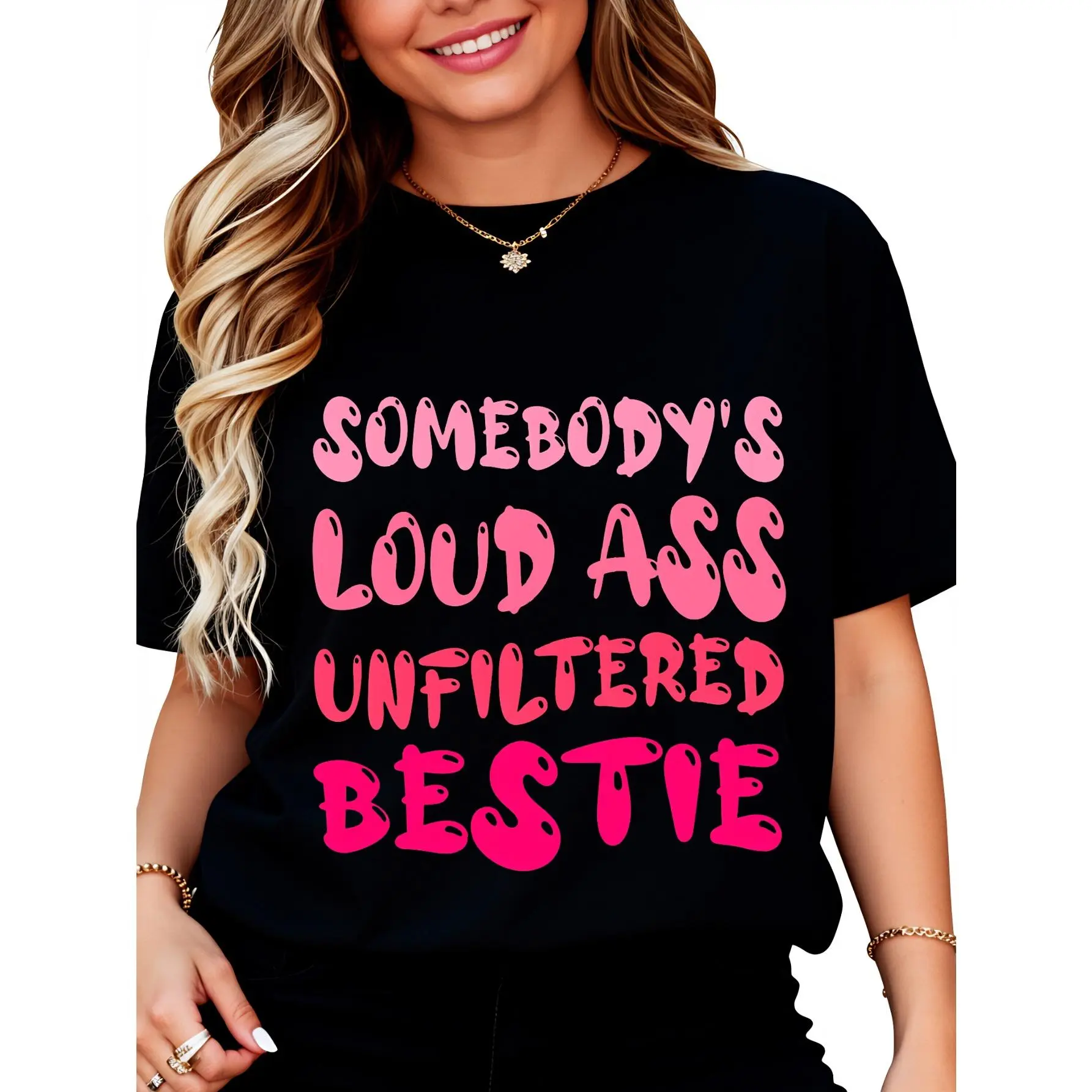 Unisex Cotton "Somebody's Loud Ass Unfiltered Bestie" Prints T-Shirt - Comfortable Fit Top for Men, Menswear Tops Pair-Ready with Bottoms