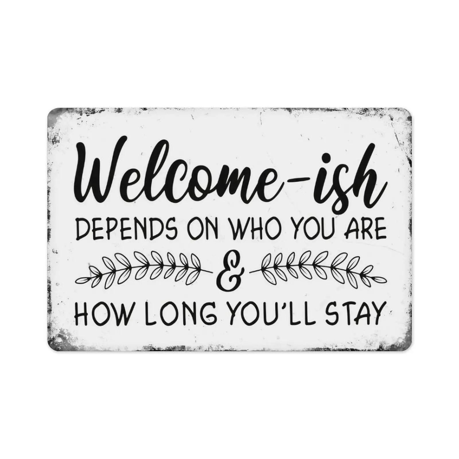 1pc 12x8in 'Welcome-ish Depends On Who You Are’ Funny Aluminum Sign| Sarcastic Welcome Decor for Porches & Entryways🪵 Whimsical Rustic Wall Art Perfect for Homeowners