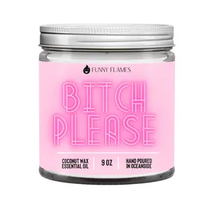 Bitch Please Aroma Candle