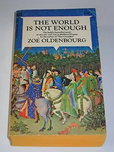 USED-The World is Not Enough by Zoe Oldenbourg (Unknown)