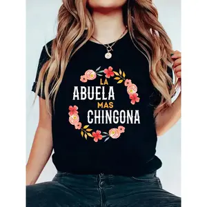 La Abuela Mas Chingona Spanish Grandma Floral Arch T-Shirt Cotton Graphic Tee For Women, Round Neck Short Sleeve Casual Tops