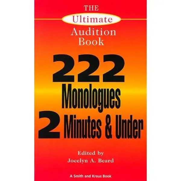 USED Book - The Ultimate Audition Book: 222 Monologues 2 Minutes and Under (Monologue Audition Series) (Paperback) - english