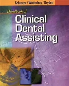 Handbook of Clinical Dental Assisting by Gregory M. Schuster DDS (Paperback) - Used