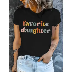 Comfortable Casual Favorite Daughter Graphic TShirt For Women Short Sleeve Soft Cotton Crew Neck Top