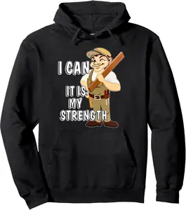 I Can It Is My Strength Craftsman Carpenter Pullover Hoodie