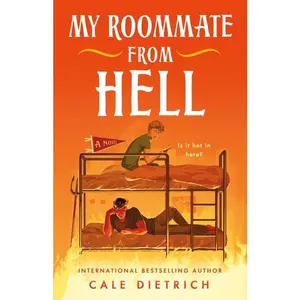 My Roommate from heck -- Cale Dietrich - Hardcover