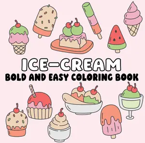 Ice Cream: Bold and Easy Coloring Book for Simple Coloring Fun and Artistic Expression