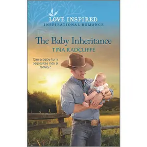 USED Book - The Baby Inheritance: An Uplifting Inspirational Romance by Radcliffe, Tina (Mass Market Paperback) - english