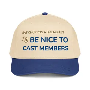 Eat Churros & Be Nice to Cast Members Hat