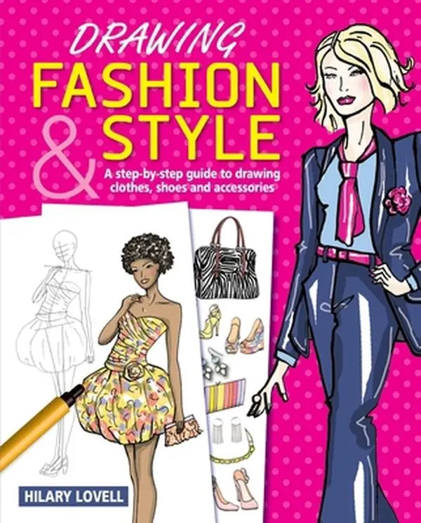 USED Book - Drawing Fashion & Style: A Step-By-Step Guide to Drawing Clothes, Shoes and Accessories by Lovell, Hilary (Paperback) - english