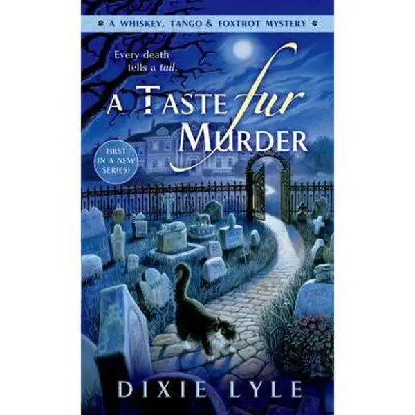 USED Book - A Taste Fur Murder: A Whiskey Tango Foxtrot Mystery by Lyle, Dixie (Unknown) - english