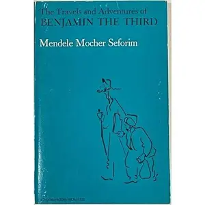 USED-The Travels and Adventures of Benjamin the Third by Mendele Mocher Serforim (Paperback)