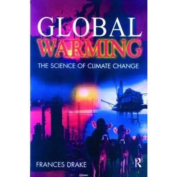 USED-Global Warming: The Science of Climate Change by Drake, Frances (Paperback)