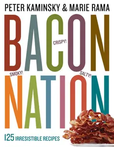 USED-Bacon Nation: 125 Irresistible Recipes by Kaminsky, Peter (Paperback)