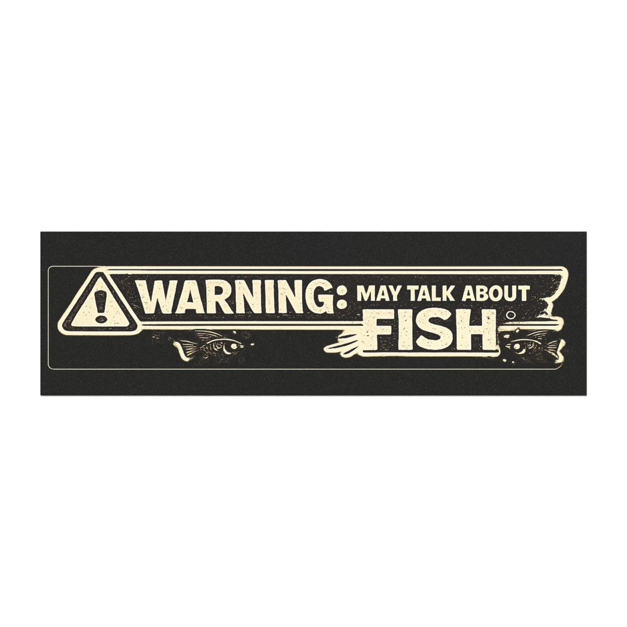 ⚠️ Warning: May Talk About Fish | Funny Vintage Bumper Sticker