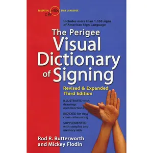 USED-The Perigee Visual Dictionary of Signing: Revised & Expanded Third Edition by Butterworth, Rod R. (Paperback)