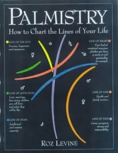 USED-Palmistry: How to Chart the Lines of Your Life by Roz Levine (Paperback)