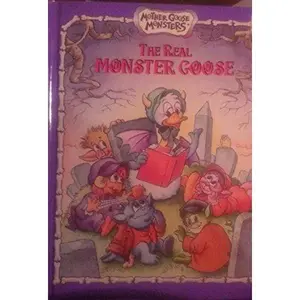 USED-The Real Monster Goose (Mother Goose Monsters) by Naomi Althen (Hardcover)