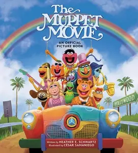 The Muppet Movie: The Official Picture Book -- Heather Schwartz - Hardcover