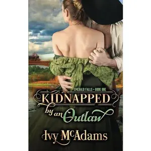 USED-Kidnapped by an Outlaw (Emerald Falls) by Ivy McAdams (Paperback)