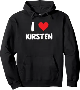 I Love Kirsten - Heart - Name Pullover Hoodie - Kadashya Shop 70B0CRT27HKM