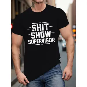 Men'S Funny 'Shit Show Supervisor' Slogan T-Shirt - Casual Short Sleeve Round Neck Tee with White Lettering, Breathable, Machine Washable - Humorous Office Party & Casual Attire for Men (Black)