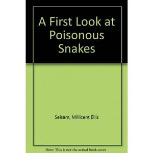 USED-A First Look at Poisonous Snakes by Millicent Ellis Selsam (Hardcover)
