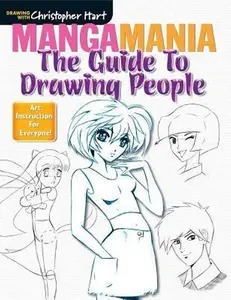 USED-Manga Mania: The Guide to Drawing People (Drawing with Christopher Hart)-How to Master Drawing Manga Hair, Poses, Facial Expressions, and More by Christopher Hart (Unknown)