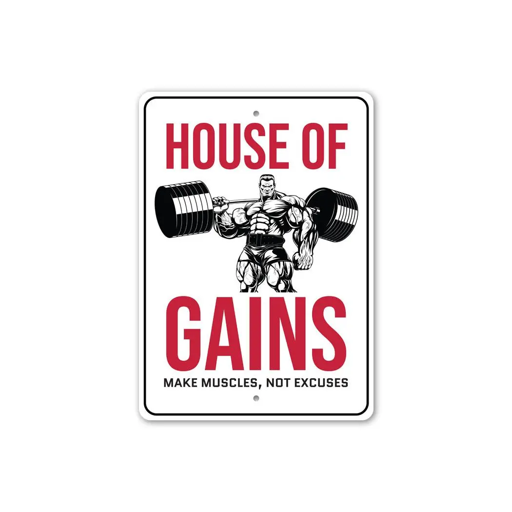 House Of Gains Make Muscles Not Excuses Gym Sign