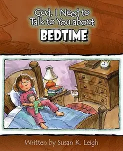 USED-God I Need to Talk to You about Bedtime 6pk by Leigh, Susan K. (Paperback)