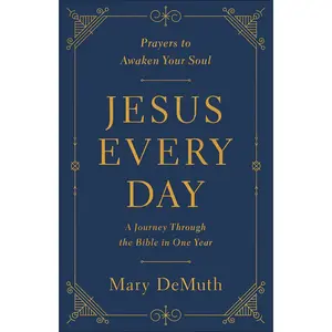 USED-Jesus Every Day: A Journey Through the Bible in One Year by Demuth, Mary E. (Paperback)