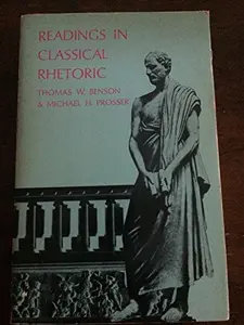 USED-Readings in Classical Rhetoric by Benson, Thomas W. (Paperback)
