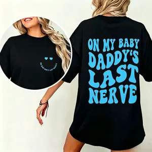 funny mom shirt on my baby daddys last nerve humor cute retro popular Sleeve black and blue Unisex graphic T-Shirt