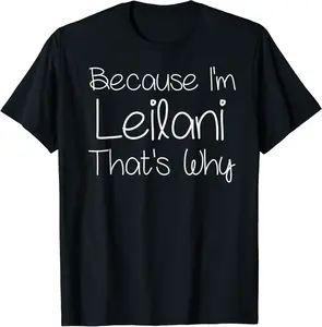 LEILANI Funny Personalized Birthday Women Name Gift Idea T-Shirt - Antoniojo Shop 27B08LWJS3TR