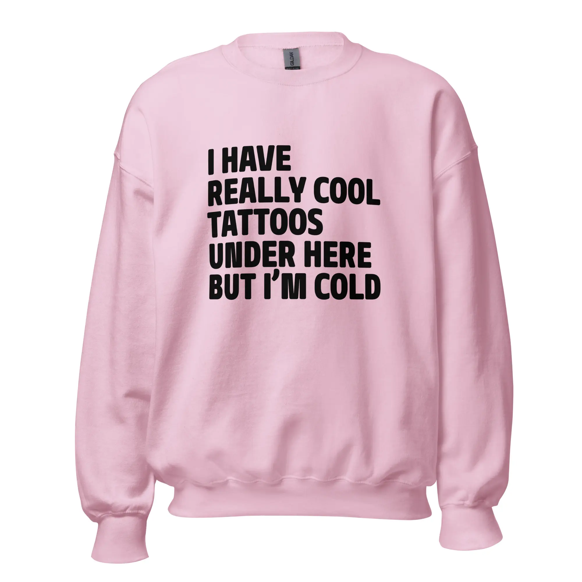 I Have Really Cool Tattoos Under This But I’m Cold Sweatshirt – Funny Graphic Hoodie for Tattoo Lovers – Perfect for Staying Warm While Showing Off Your Ink – Comfortable Apparel for Inked Individuals - Unisex, Men, Women