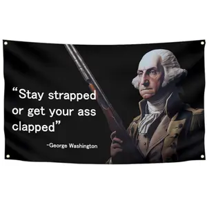 George Washington Funny Flag Stay Strapped Or Get Clapped 3x5 Ft Flags For College Dorm Man Cave Wall Decoration with 4 Brass Grommet
