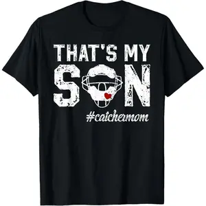 100% Premium Cotton graphic tees That's My Son Baseball Catcher Mom Baseball Catcher Mother T-Shirt