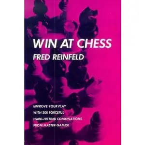 USED-Win at Chess by Fred Reinfeld (Paperback)