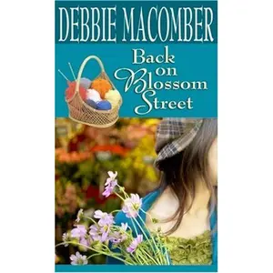 USED-Back on Blossom Street (Blossom Street, No. 3) by Debbie Macomber (Unknown)