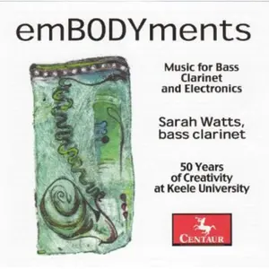 Sarah Watts - Embodyments: Music for Bass Clarinet & Electronics  [COMPACT DISC - CD]