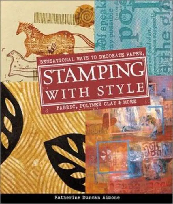USED Book - Stamping with Style: Sensational Ways to Decorate Paper, Fabric, Polymer Clay & More by Katherine Duncan Aimone (Paperback) - english