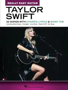 Taylor Swift - Really Easy Guitar: 22 Songs with Chords, Lyrics & Basic Tab -- Taylor Swift - Paperback